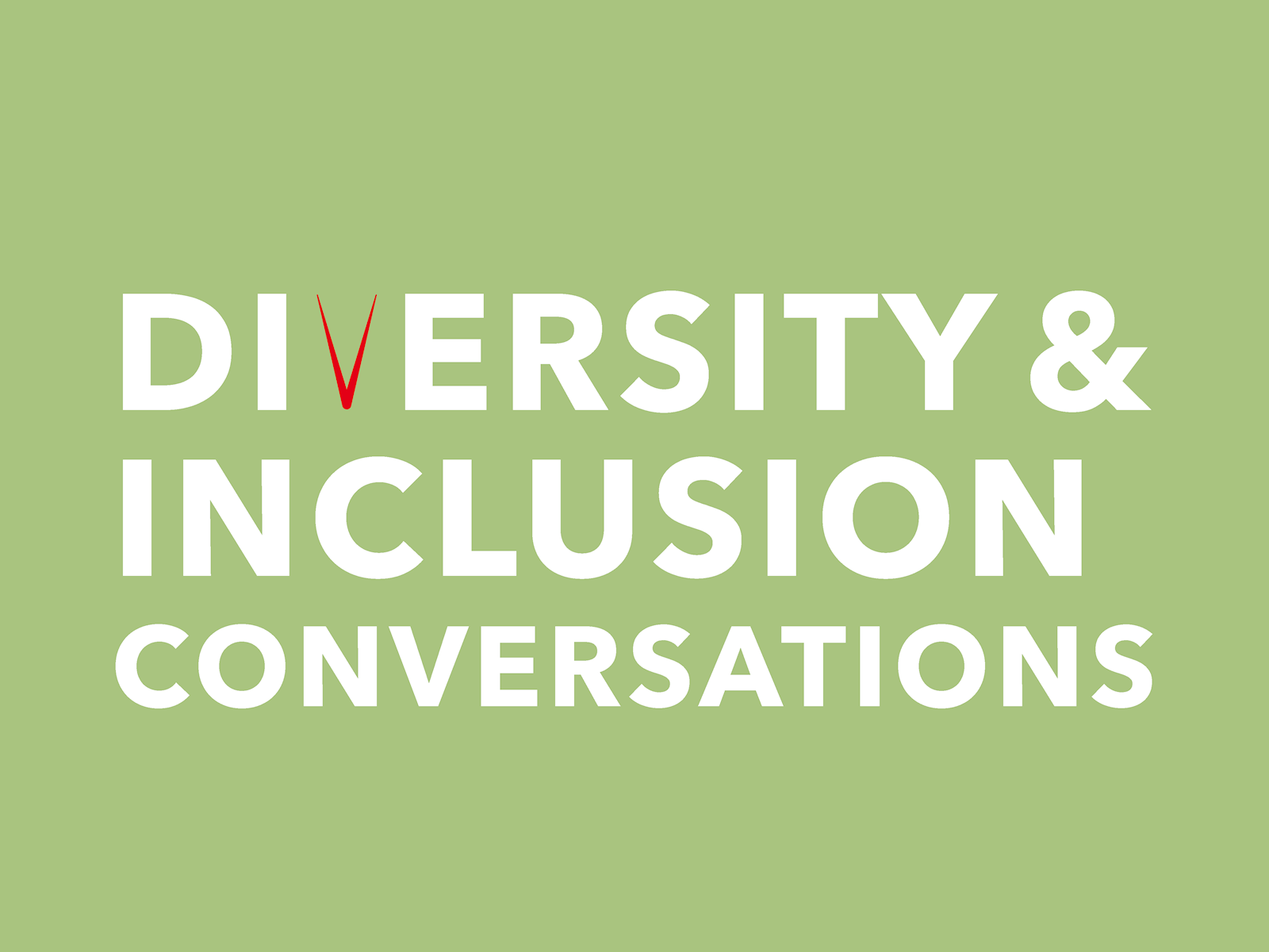 Diversity and Inclusion conversations