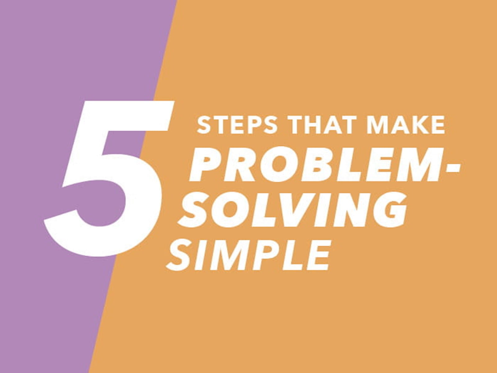 graphic 5 steps that make problem-solving simple purple and orange background video thumb