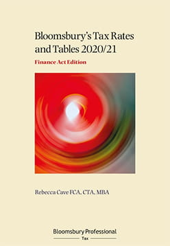 Cover of Bloomsbury's Tax Rates and Tables 2020/21: Finance Act Edition
